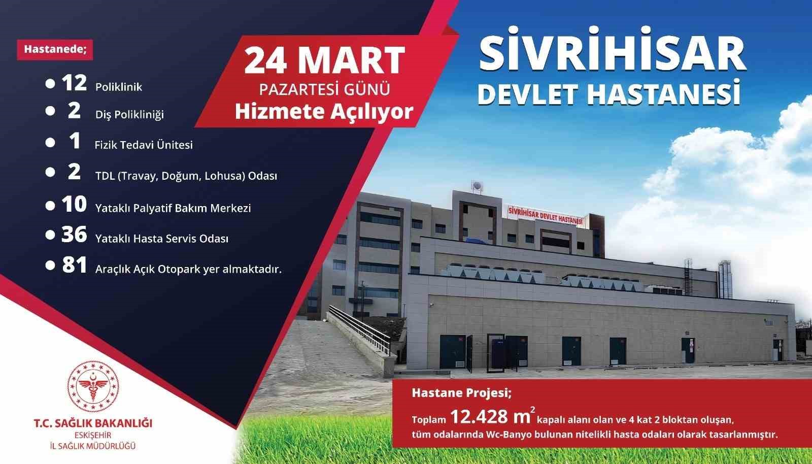 Sivrihisar Devlet Hastanesi 24 Mart'ta hizmete açılıyor