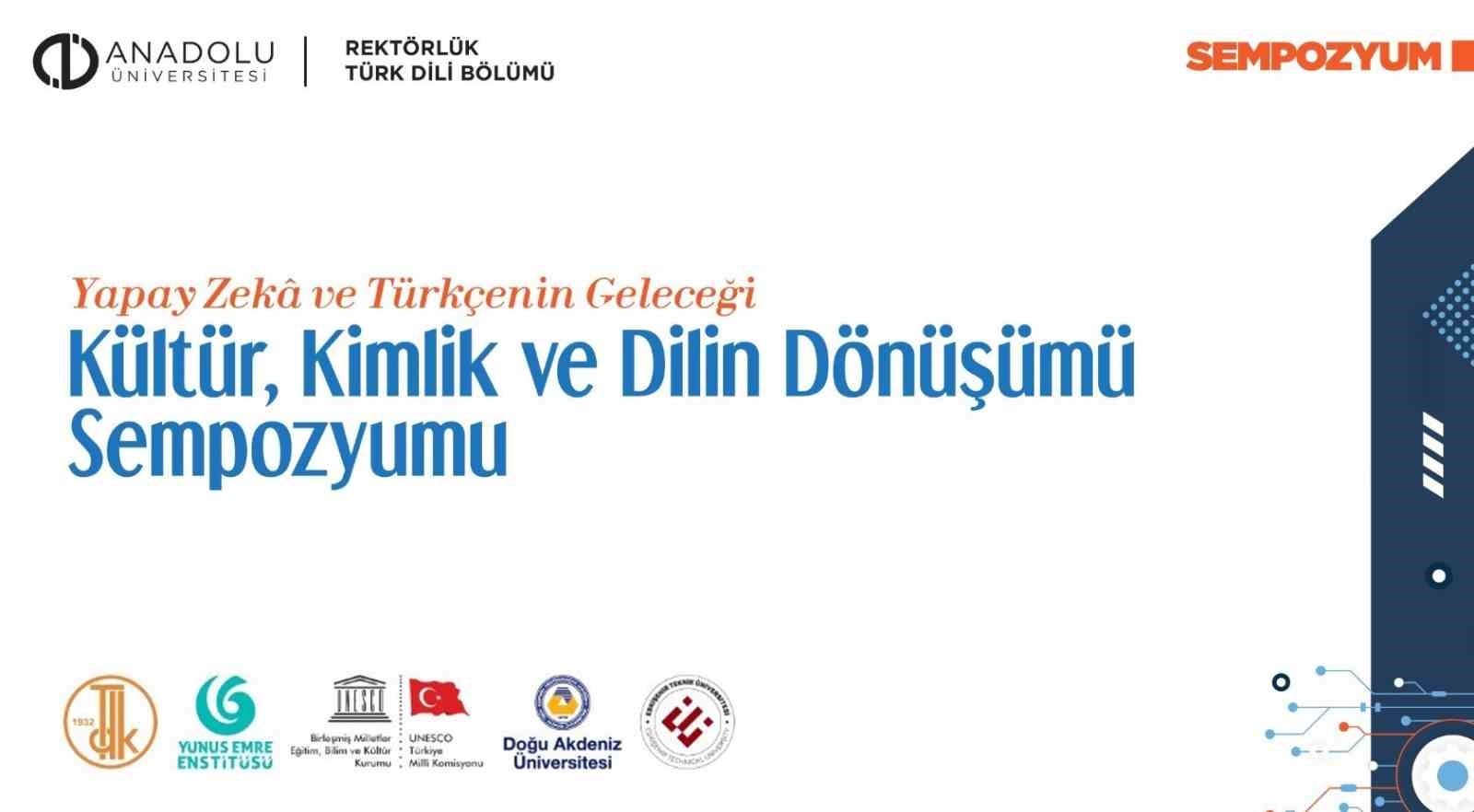 Anadolu'da Yapay Zekâ ve Türkçenin Geleceği sempozyumu