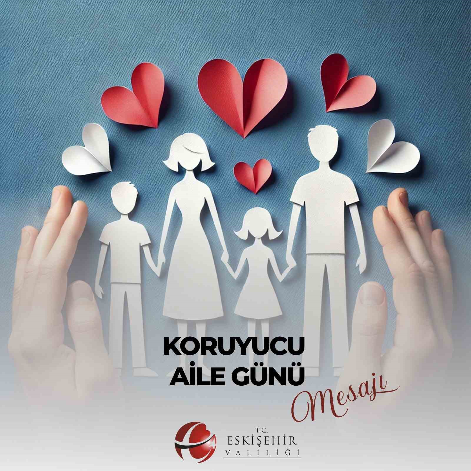 Vali Aksoy, Koruyucu Aile Günü mesajı yayınladı