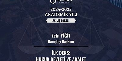 Yeni Akademik Yıl'ın ilk dersi Danıştay Başkanı'ndan